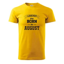 Legends are born in August Legends are born in August
