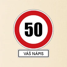 Dopravní značka - rychlost 50 - váš nápis