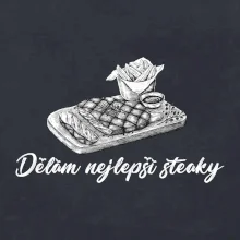 Dělám nejlepší steaky