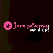 Jsem princezna, no a co!