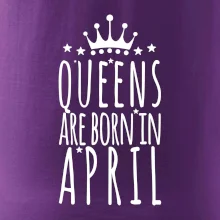 Queens are born in April