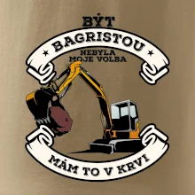 Bagr - být bagristou nebyla moje volba
