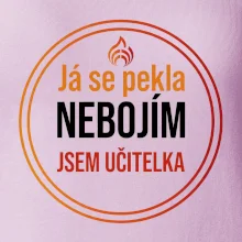 Barevný nápis Já se pekla nebojím, jsem učitelka