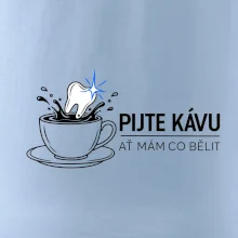 Pijte kávu ať mám co bělit