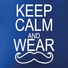 Keep calm and wear mustache Keep calm and wear mustache