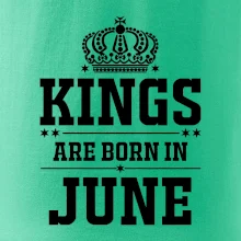 Kings are born in June