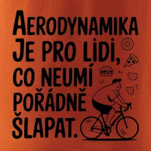 Aerodynamika je pro lidi, co neumí pořádně šlapat