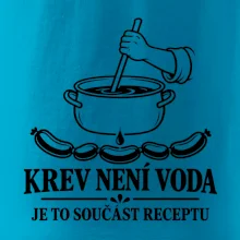 Krev není voda je to součást receptu