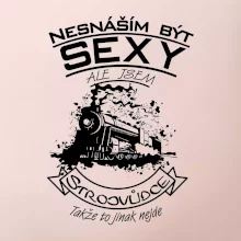 Nesnáším být sexy - strojvůdce