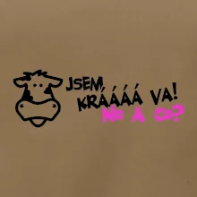Jsem krávááá va! No a co!