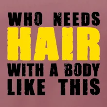 Who Needs Hair With A Body Like This