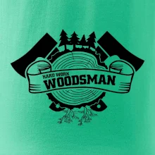 Hard Work Woodsman