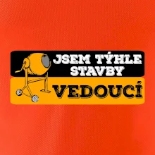 Jsem týhle stavby vedoucí