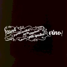 Život je příliš krátký - lahev