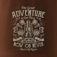 The Great Adventure now or never