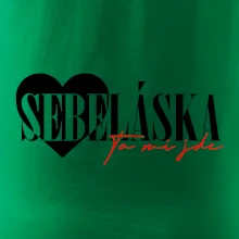Sebeláska ta mi jde