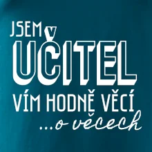 Jsem učitel, vím hodně věcí
