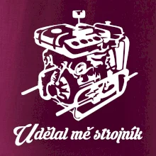Udělal mě strojník