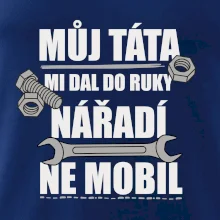 Můj táta mi dal do ruky nářadí