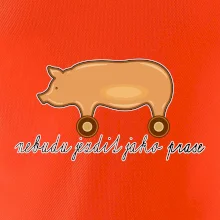 Nebudu jezdit jako prase
