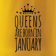 Queens are born in January