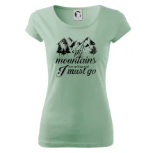 The mountains are calling and i must go