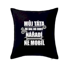 Můj táta mi dal do ruky nářadí