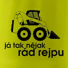 Já tak nějak rád rejpu - smykový nakladač