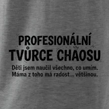 Táta profesionální tvůrce chaosu