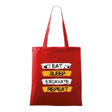 Eat Sleep Excavate Repeat