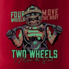 Two Wheels Move the Soul