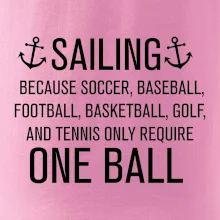 Sailing beacause one ball