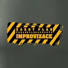 Žádný plán - improvizace