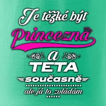 Je těžké být princezna - teta