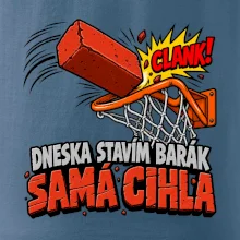 Dneska stavím barák samá cihla