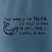 Tvoje mama je tak tlustá - moře