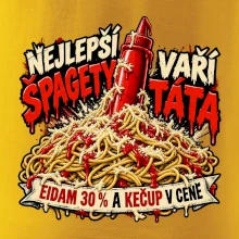 Nejlepší špagety vaří táta Eidam 30 procent a kečup v ceně