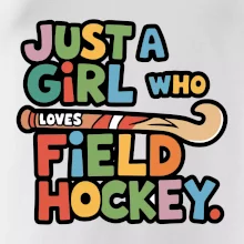 Barevný nápis Just a girl who loves field hockey