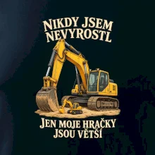 Nikdy jsem nevyrostl jen moje bagry jsou větší