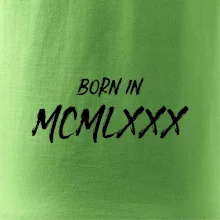 Born in - Římské číslo 1980