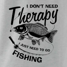 I dont need therapy - fishing