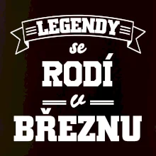 Legendy se rodí v březnu