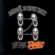 To nebyly kroky to byl tanec