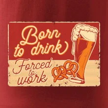Born to drink beer