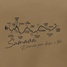 Šumava - Domov pro duši i tělo