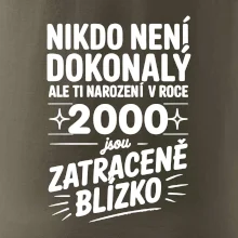 Nikdo není dokonalý ale ti narození v roce 2000 jsou zatraceně blízko