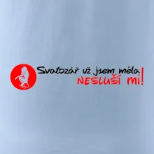 Svatozář už jsem měla, nesluší mi!