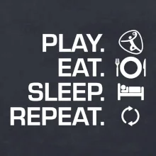 Play Eat Sleep Repeat házená Play Eat Sleep Repeat házená
