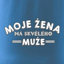Moje žena má skvělého muže