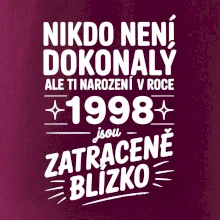 Nikdo není dokonalý ale ti narození v roce 1998 jsou zatraceně blízko